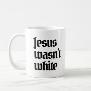 Jesus war nicht weiß kaffeetasse