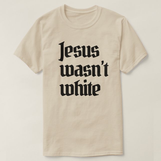 Jesus war nicht weiß T-Shirt (Design vorne)