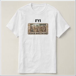 Jesus war woke T-Shirt