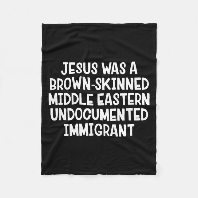 Jesus Was A Brown Skinned Middle Eastern Undocumen Fleecedecke (Vorderseite)