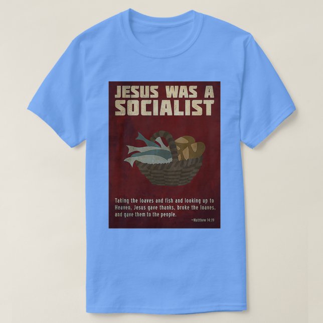Jesus Was a Socialist T-Shirt (Design vorne)