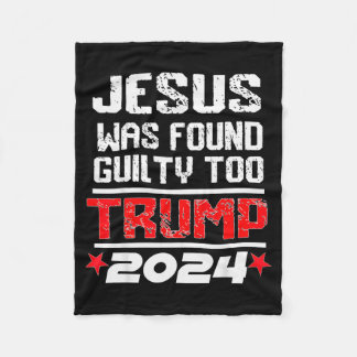Jesus Was Found Guilty Too Take America Back Trump Fleecedecke