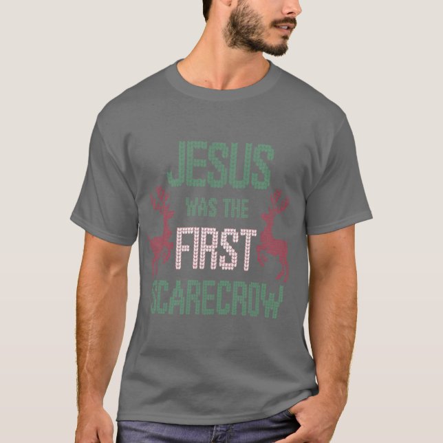 Jesus Washe First Scarecrow Funny Christian Ugly C T-Shirt (Vorderseite)