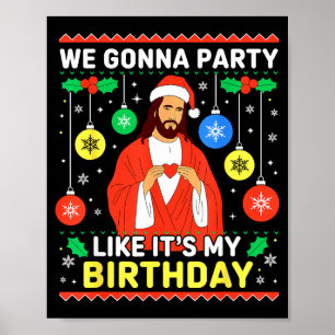 Jesus wir werden feiern, als wäre es mein Geburtst Poster