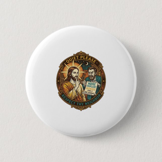 Jesus Wütender Nachbar Lärmbeschwerde Laut Party C Button (Vorderseite)