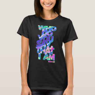 Jesus zitiert, wer du sagst, dass ich bin T-Shirt