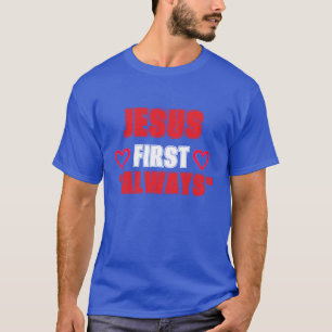 Jesus zuerst immer T-Shirt