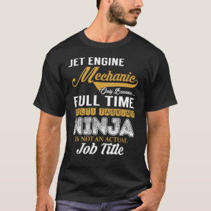 Jet Motor Mechanic MultiTasking T-Shirt