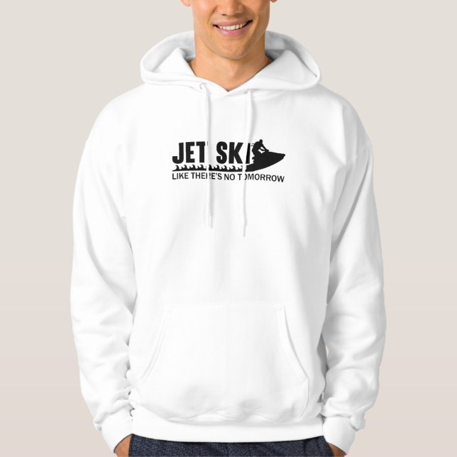 Jet Ski, als gäbe es morgen kein Jetski Jet Skiing Hoodie (Vorderseite)