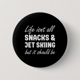 Jet Ski für Frauen oder Männer Jet Skifahren Lover Button