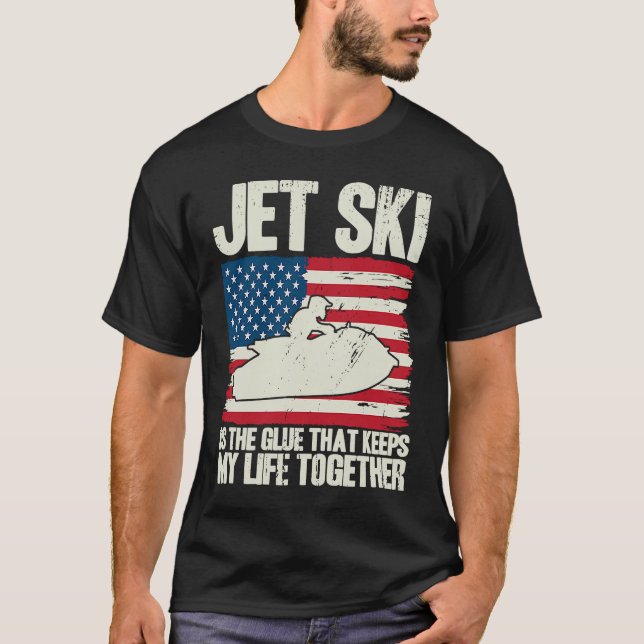 Jet Ski Keeps My Life Together American Flag T-Shirt (Vorderseite)