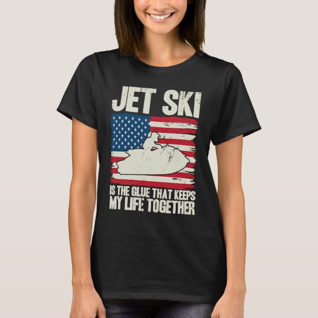 Jet Ski Keeps My Life Together American Flag T-Shirt (Vorderseite)