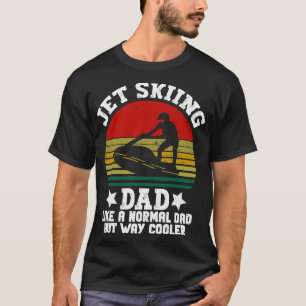 Jet Ski Vater wie ein normaler Vater Aber viel coo T-Shirt