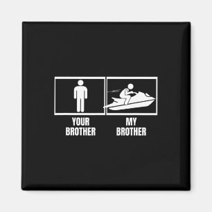 Jet-Skiing Dein Bruder Mein Bruder Schwester Lusti Magnet