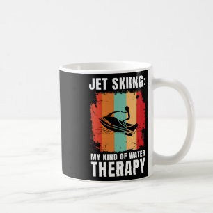 Jet Skiing meine Art von Wassertherapie Wasserspor Kaffeetasse