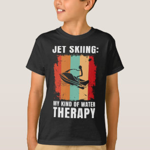 Jet Skiing meine Art von Wassertherapie Wasserspor T-Shirt