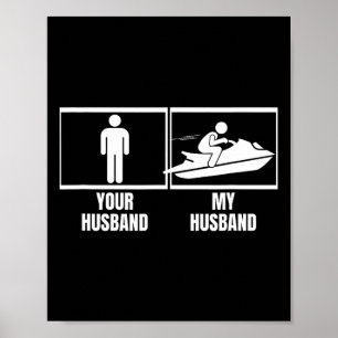 Jetski fahren mit deinem Ehemann, meine Ehemann-Fr Poster