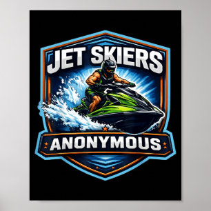 Jetski-Fahrer anonym süchtig nach Jetski-Besitzer Poster
