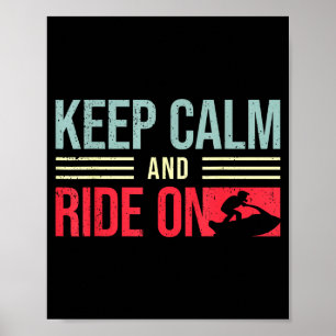 Jetski-Fahrer ich bleibe ruhig und fahre ich Jetsk Poster