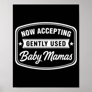 Jetzt Akzeptieren Gently Used Baby Mamas Lustige E Poster