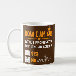 Jetzt bin ich 64 Jahre alt 64. Erwachsener lustige Kaffeetasse