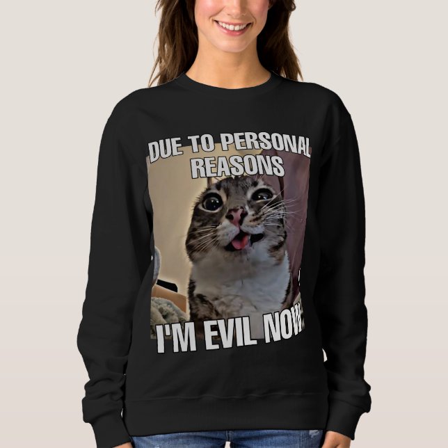 Jetzt bin ich böse Katzenmammfrauen Sweatshirt (Vorderseite)
