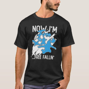 Jetzt bin ich frei ...Free Fallin' T-Shirt