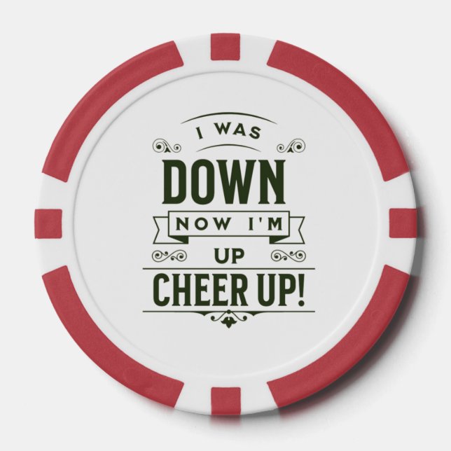 JETZT BIN ICH OBEN AUFMUNTERUNG POKER CHIPS  (Vorderseite)