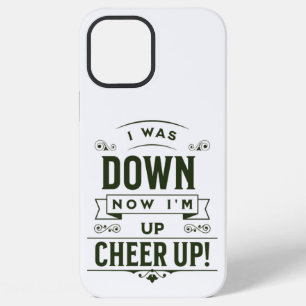 JETZT BIN ICH OBEN CHEER UP IPHONE 12 PRO MAX HÜLL HÜLLE
