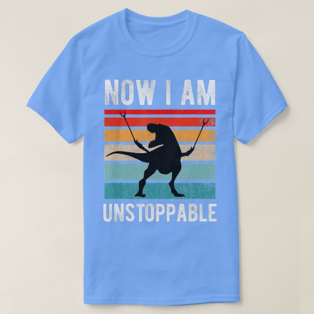 Jetzt bin ich unaufhaltsam Funny TRex (10) T-Shirt (Design vorne)