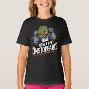 Jetzt bin ich unaufhaltsam Funny TRex Dino Dinosau T-Shirt
