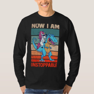 Jetzt bin ich unaufhaltsam T Rex Dinosaurier Dino T-Shirt
