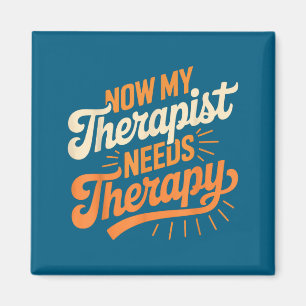 Jetzt braucht mein Therapeut Therapie Lustige geis Magnet