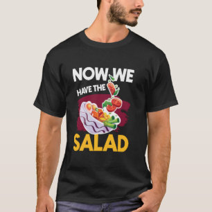 Jetzt haben wir die Salat Denglisch Sprüche presen T-Shirt