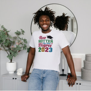 Jetzt heißer um ein Grad 2023 Grad T-Shirt