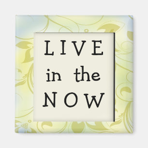 JETZT Inspirational motivierend Zitat-Magnet Magnet