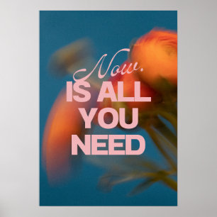 Jetzt. Ist alles was du brauchst. Motivation Poster