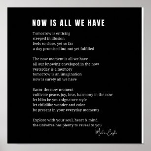 Jetzt ist alles, was wir haben Be Present Gedicht Poster