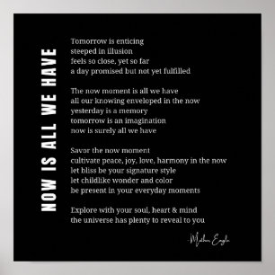 Jetzt ist alles, was wir haben Be Present Gedicht Poster