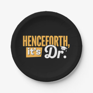 Jetzt ist es Dr. Doktorand Doktorat Doktortitel Pappteller