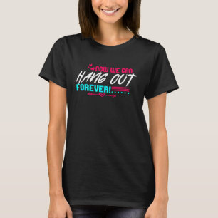 Jetzt können wir für immer zusammen ausgehen Paar T-Shirt