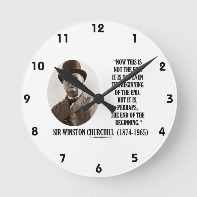 Jetzt nicht das Ende (Winston Churchill) Runde Wanduhr (Vorderseite)