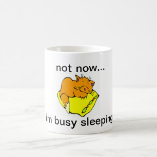 JETZT NICHT...ICH BIN MIT SCHLAFEN BESCHÄFTIGT TASSE