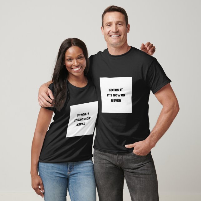 Jetzt oder nie! T-Shirt (Unisex)