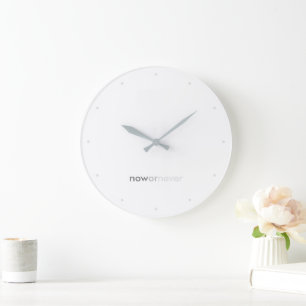 Jetzt oder nie verschwinden Zitate für Aufschieber Große Wanduhr