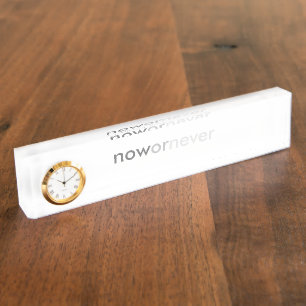 Jetzt oder nie verschwinden Zitate für Aufschieber Namensplakette