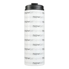 Jetzt oder nie verschwinden Zitate für Aufschieber Thermosbecher