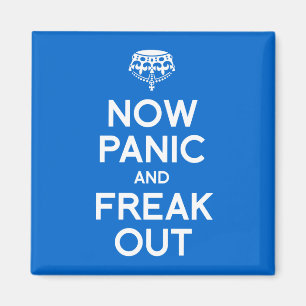 JETZT PANIC UND FREAK OUT MAGNET