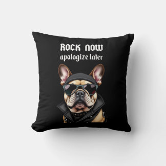 Jetzt Rock, entschuldigen Sie sich später Kissen