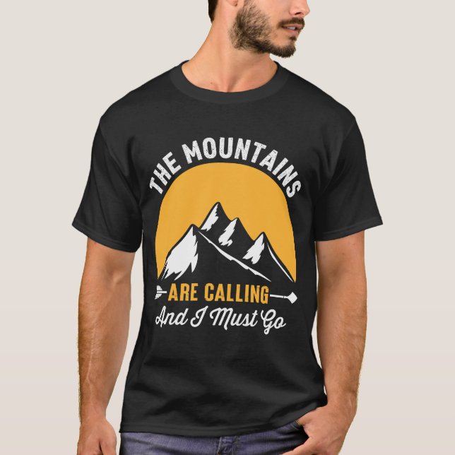 Jetzt rufen die Berge und ich muss gehen T-Shirt (Vorderseite)